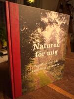 Naturen f&ouml;r mig : nutida r&ouml;ster och kulturella perspektiv