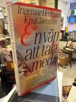 En v&auml;n att tala med : [brevv&auml;xling mellan Ingemar Hedenius och Knut Jaensson]