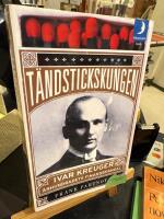 T&auml;ndstickskungen Ivar Kreuger : &aring;rhundradets finansskandal