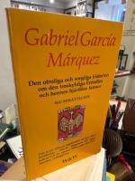 Den otroliga och sorgliga historien om den troskyldiga Er&eacute;ndira och hennes hj&auml;rtl&ouml;sa farmor : sju ber&auml;ttelser
