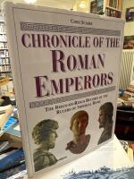 Chronicle of the Roman emperors : the reign-by-reign record of the rulers of Imperial Rome