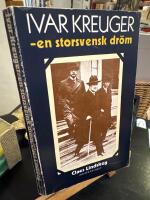 Ivar Kreuger : en storsvensk dr&ouml;m