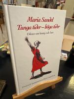 Maria Sandel. Tunga tider - h&ouml;ga tider. Dikter om kamp och lust.