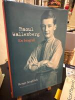 Raoul Wallenberg : en biografi