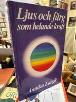 Ljus och f&auml;rg som helande kraft