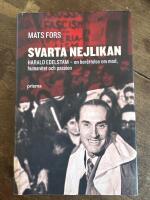 Svarta nejlikan : Harald Edelstam - en ber&auml;ttelse om mod, humanitet och passion