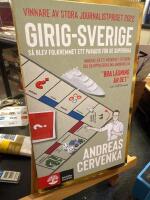 Girig-Sverige : s&aring; blev folkhemmet ett paradis f&ouml;r de superrika