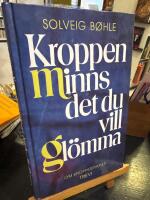 Kroppen minns det du vill gl&ouml;mma - [om kroppsterapier]