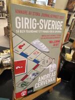 Girig-Sverige : s&aring; blev folkhemmet ett paradis f&ouml;r de superrika