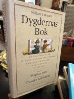 Dygdernas bok - [en skattkammare av sedel&auml;rande ber&auml;ttelser h&auml;mtade ur v&auml;rldens och Sveriges litteratur]