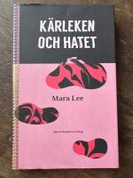 K&auml;rleken och hatet