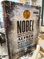 Nobel : den g&aring;tfulle Alfred, hans v&auml;rld och hans pris