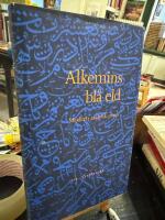 Alkemins bl&aring; eld - modern arabisk poesi