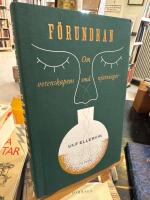 F&ouml;rundran : Vetenskapens sm&aring; njutningar