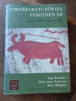 Welinder (mfl.), S/Jordbrukets f&ouml;rsta femtusen &aring;r : 4000 f.Kr. 1000 e.Kr