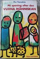 Naroskin, P/P&aring; spaning efter den vuxna m&auml;nniskan