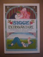 Sigge extrav&auml;ktare : en n&auml;stansaga