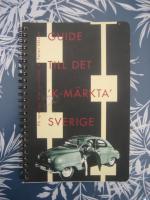 Guide till det K-m&auml;rkta Sverige. P&aring; spaning efter gruvlavar