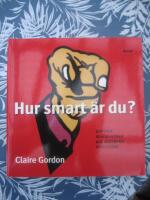 Hur smart &auml;r du? : Uppt&auml;ck och utveckla din medf&ouml;dda intelligens