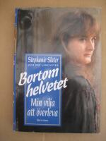 Bortom helvetet : min vilja att &ouml;verleva