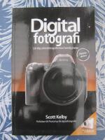 Digitalfotografi - L&auml;r dig yrkesfotografernas hemligheter