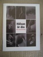 H&auml;lsan &auml;r din - R&aring;d om egenv&aring;rd