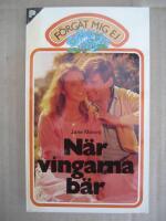 N&auml;r vingarna b&auml;r  (F&ouml;rg&auml;t Mig Ej Nr:7)