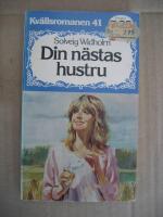 Din n&auml;stas hustru (Kv&auml;llsromanen Nr:41)