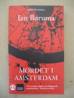 Mordet i Amsterdam : Theo van Goghs d&ouml;d och toleransens gr&auml;nser