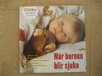Handbok om barn - N&auml;r barnen blir sjuka