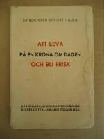 Att leva p&aring; en krona om dagen och bli frisk
