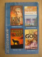 De B&auml;stas Bokval-Volym 201 - Ikon / Pias tre &ouml;nskningar / Vargens rop / En god far