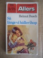 S&aring; l&auml;nge vi h&aring;ller ihop  (Allers Nr:705)