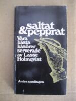 Saltat & Pepprat 2 - V&aring;ra b&auml;sta k&aring;s&ouml;rer serverade av Lasse Holmqvist