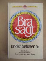 Bra sagt under tretusen &aring;r