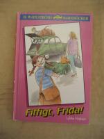 Fiffigt, Frida!