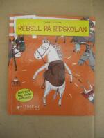 Rebell p&aring; Ridskolan