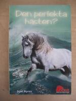Den perfekta h&auml;sten?