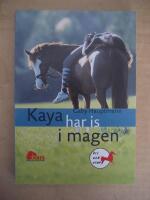 Kaya har is i magen