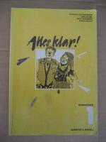 Alles klar! - &Ouml;vningsbok 1 : [tyska f&ouml;r grundskolans h&ouml;gstadium]