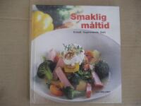Smaklig m&aring;ltid : enkelt inspirerande gott
