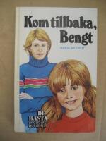 Kom tillbaka, Bengt