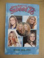Gl&ouml;m mig inte - Sweet 16