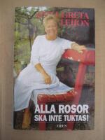 Alla rosor ska inte tuktas!