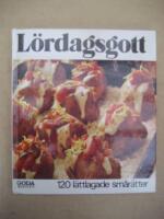 L&ouml;rdagsgott : 120 l&auml;ttlagade sm&aring;r&auml;tter