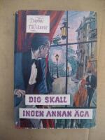 Dig skall ingen annan &auml;ga