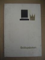 Br&ouml;llopsboken - Uppslagsbok f&ouml;r nyf&ouml;rlovade