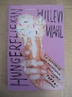 Hungerflickan : en ber&auml;ttelse om matmissbruk, ensamhet och pappal&auml;ngtan