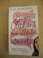Eleanor Oliphant m&aring;r alldeles utm&auml;rkt