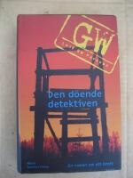 Den d&ouml;ende detektiven - en roman om ett brott